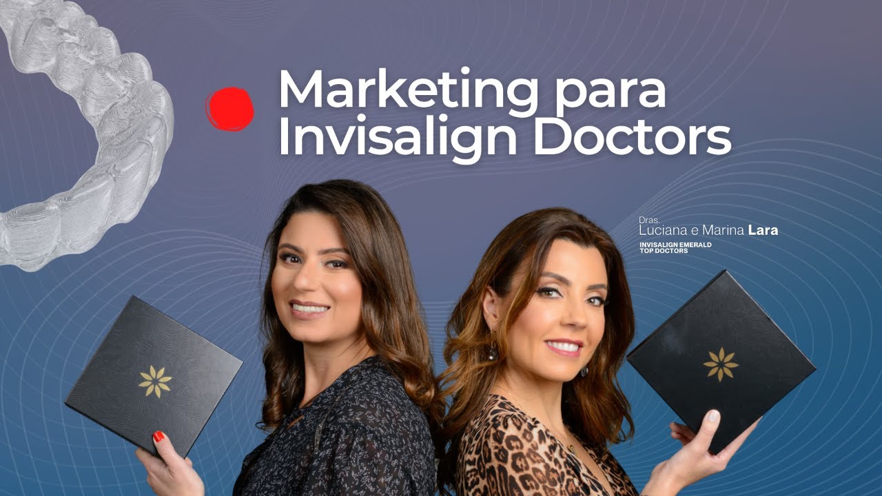 Marketing para Invisalign Doctors - Tudo o que você precisa saber