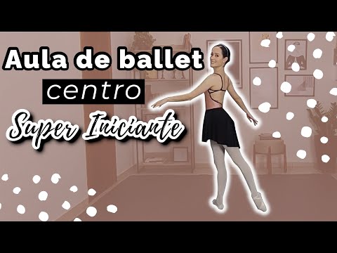 AULA DE BALLET para fazer em casa! Centro! Ballet Clássico Iniciante | BEGINNER BALLET CLASS