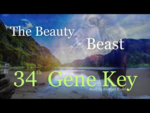 Gene Key 34~The Beauty of the Beast! This changed my life! Ready 4 the TRUTH? #genekeys #dna