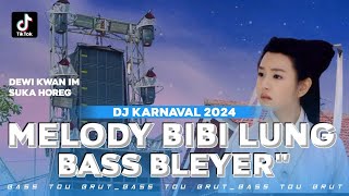 Download lagu DJ MELODY BIBI LUNG BASS BLEYER BLEYER VIBES DJ KARNAVAL 2024 dj bibi lung viral tiktok mp3