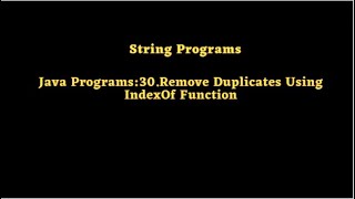 Download the video "Java Programs:30.Remove Duplicates Using IndexOf Function"