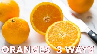 How to Cut Oranges 3 Creative Ways
