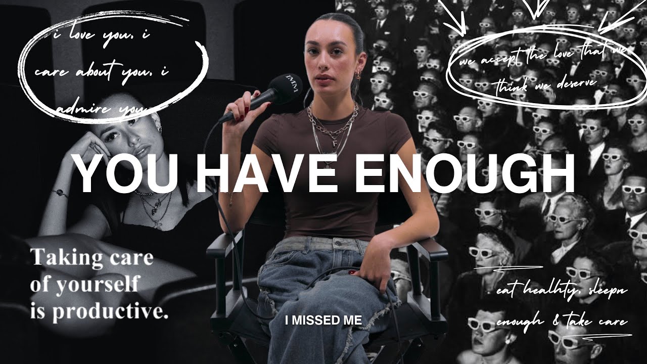 YOU HAVE ENOUGH