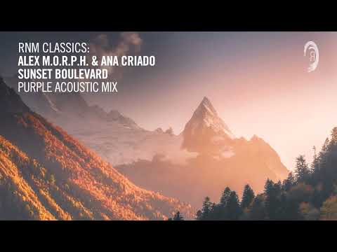 Alex M.O.R.P.H. & Ana Criado - Sunset Boulevard (Purple Acoustic Mix) [VOCAL TRANCE CLASSICS]