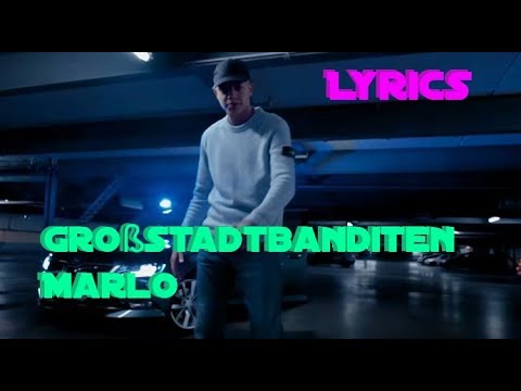 Lyrics zu "Großstadtbanditen - Marlo"