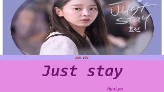 HYOLYN (효린) - 'Just Stay' LYRICS (Color Coded Eng/Rom/Han)