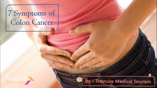 7 Common Symptoms of Colon Cancer