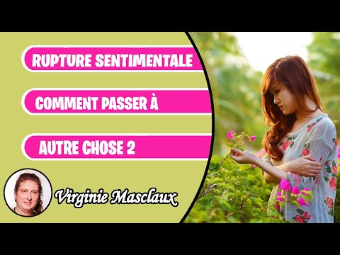 Rupture sentimentale - Passez à autre chose 2