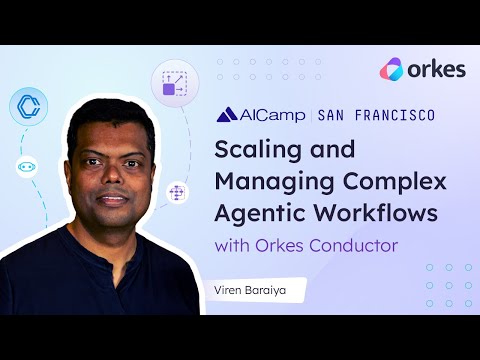 How to Build Scalable AI Agent Workflows with Orkes Conductor | AI Camp San Francisco