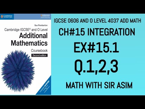 Additional Math IGCSE 0606 and O levels 4037 Ch#15 Integration. Ex 15.1 Q.1,2,3. Lecture# 202.