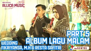 Download lagu PART 5 MALAM ALBUM OM ALLICA MUSIC DESA SENTUL TANJUNG BATU || WD FIKRIYANSA, M.H. & RESTA SYAFITRI mp3