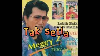 Download lagu tak setia ( meggy z ) mp3