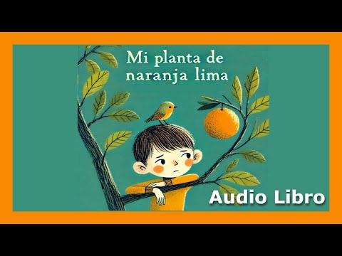 🌱 Mi planta de naranja lima - Audio Libro 📚