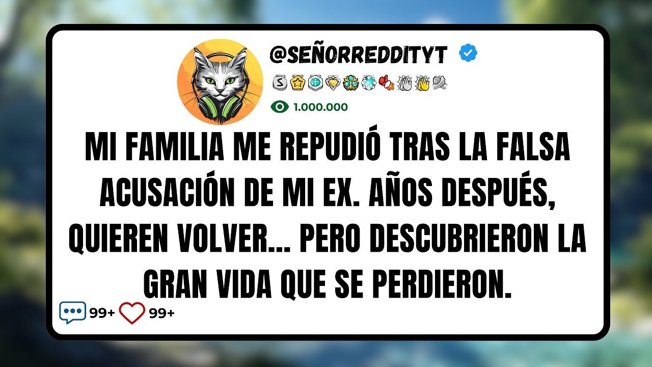 Mi Familia Me Repudió Tras la Falsa Acusación de Mi Ex. Años Después, Quieren Volver…