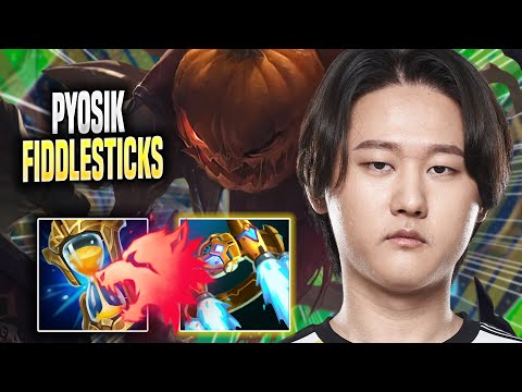 PYOSIK TRIES FIDDLESTICKS WITH NEW BUFFS! - DRX Pyosik Plays Fiddlesticks JUNGLE vs Graves!