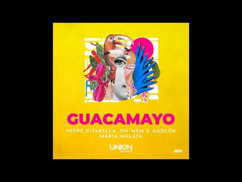 Peppe Citarella, Oh´Mem & Gascón, Maria Mulata - Guacamayo