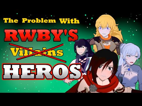 RWBY Villains : The "Hero's"