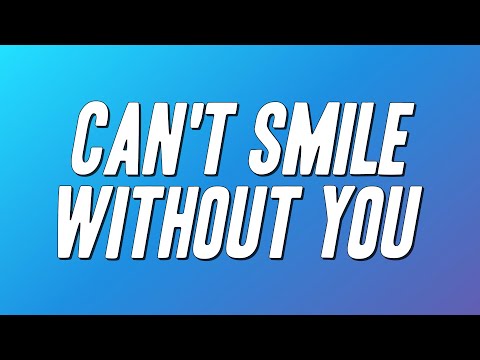 Barry Manilow - Can't Smile Without You (Lyrics)