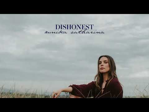 Dishonest - ANNIKA CATHARINA