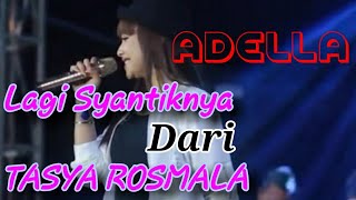 Download lagu Lagi Syantik Cover Tasya Rosmala Bersama ADELLA | Live Dau Malang mp3