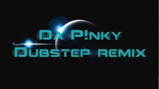 [Dubstep] Da Pinky - DWM dubstep remix 1