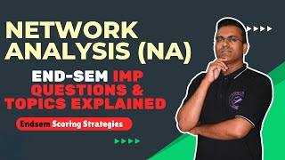 Network Analysis (NA) | End-sem IMP Questions & Topic Explained | Unit