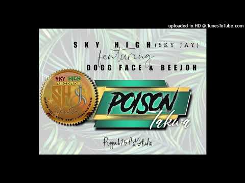 POISON TAKWA(2023) Artist:Soko Nates & Sky Jay Ft. BeeJoh & Dogg Face  (@Sky High Records)