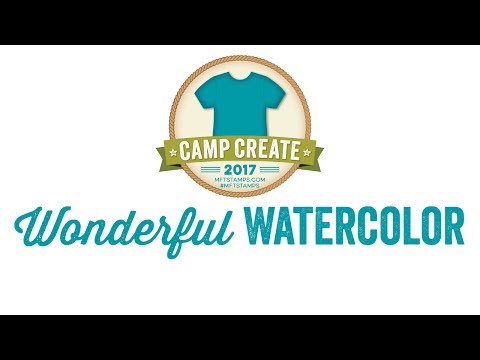 Camp Create 2017 - Wonderful Watercolor