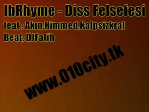 IbRhyme - Diss Felsefesi ft. Himmed,Kalpsizkral,Akin