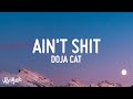 Doja Cat - Ain't Shit (Lyrics) - Vibe Music Doja Cat - Ain't Shit (Lyrics)