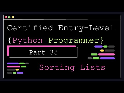 Certified Entry Level Python Programmer Part 35 Sorting Lists