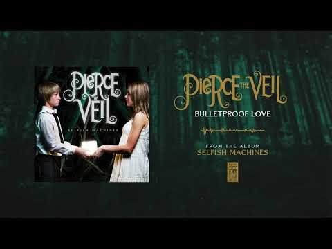 Pierce The Veil "Bulletproof Love"