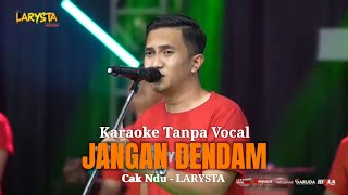 Download lagu KARAOKE JANGAN DENDAM Versi LARYSTA VOCAL CAK NDU. mp3 Download lagu KARAOKE JANGAN DENDAM Versi LARYSTA VOCAL CAK NDU. mp3