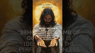 The Lamb of God #jesuschrist #dailyshorts #love #lambofgod #Jesus #Christian #faithjourney #bible