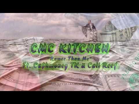 CMC Kitchen - Rawer Than Me Ft Cashmoney TK & Cali Reef
