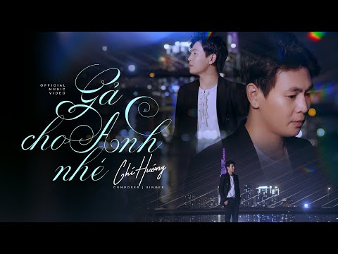 Gả cho anh nhé - Chí Hướng