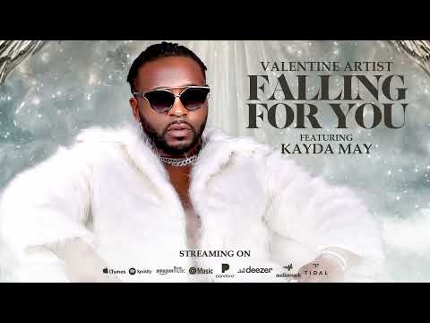 VALENTINE ARIST - FALLING FOR YOU (OFFICIAL AUDIO) FT KAYDA MAY
