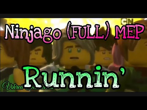 Ninjago (FULL) MEP - Runnin'