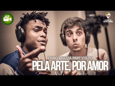 Pela Arte, Por Amor (Clipe Oficial) - Fabio Brazza part Vulto Rivais (prod. Blood Beatz)