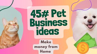 #45 pet Business ideas;pet products you can sell online:pet grooming tips.make money from home 🤑