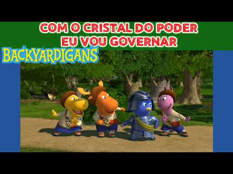 Os Backyardigans - Com O Cristal do Poder Eu Vou Governar (Pablo, Tayrone, Tasha e Austin)
