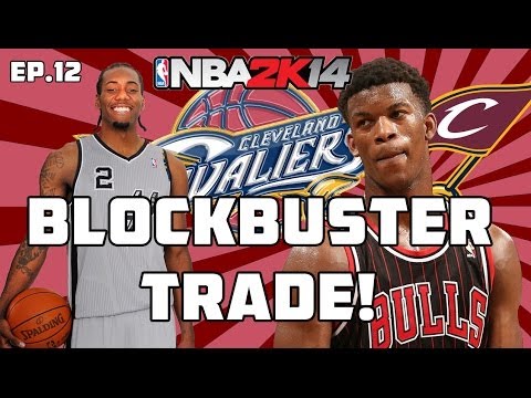 NBA 2K14 - MyGM Ep.12 | BLOCKBUSTER TRADES - Cleveland Cavaliers