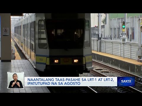 Naantalang taas-pasahe sa LRT-1 at LRT-2, ipatutupad na sa Agosto Saksi