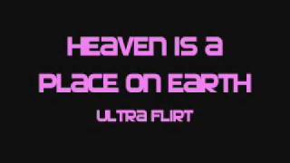 Ultra Flirt - Heaven Is A Place On Earth