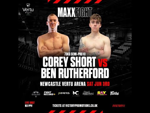 Corey Short vs Ben Rutherford - #VICTORY11 (Victory Promotions FT MaxxFight)