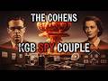 The American Couple Who Became KGB Spies Morris Lona Cohen Cold War Files