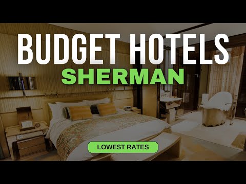 Best Budget Hotels in Sherman | Top 10 Hotels in Sherman