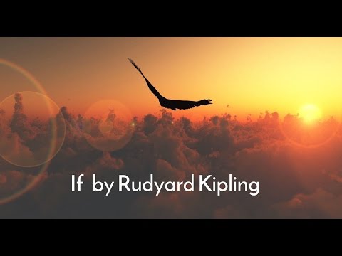 If by Rudyard Kipling - Inspirational Poetry