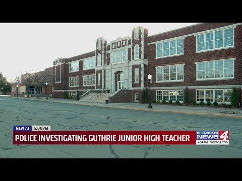 Guthrie police investigate following allegations of inappropriate behavior by Oklahoma teacher