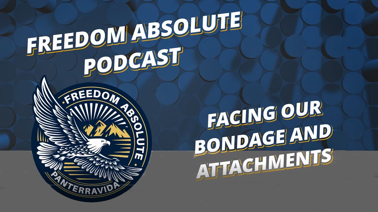 Facing Our Bondage and Attachments